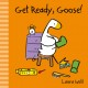 Get Ready, Goose! book cover